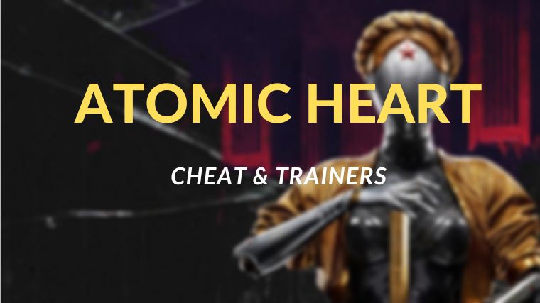 Download Best Atomic Heart Trainers & Cheat Table For PC