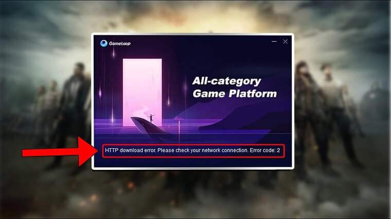 How To Fix Gameloop HTTP Download Error Codes