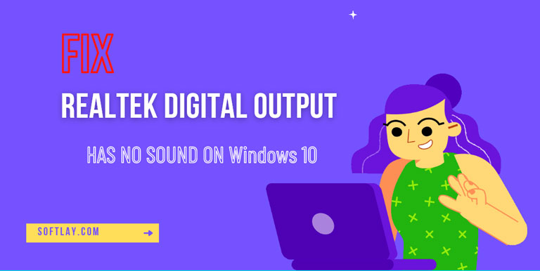 Realtek Digital Output has no sound windows 10