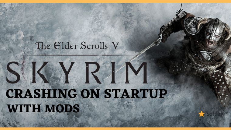 Fix Skyrim Keeps Crashing on Startup With Mods