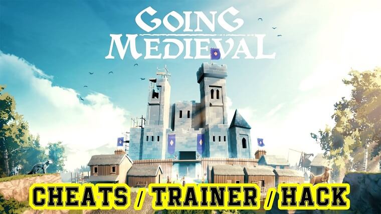 Going Medieval Cheat Codes
