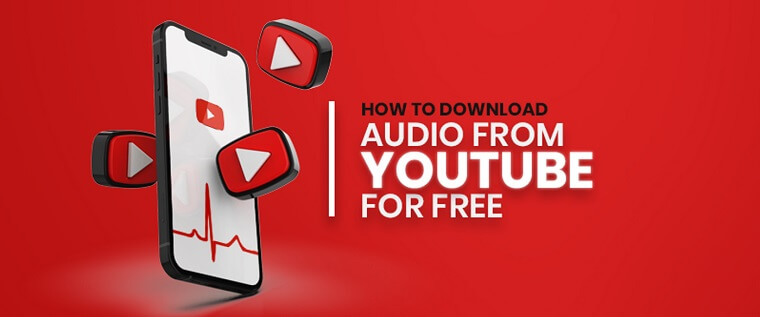 How To Download Audio From YouTube For Free