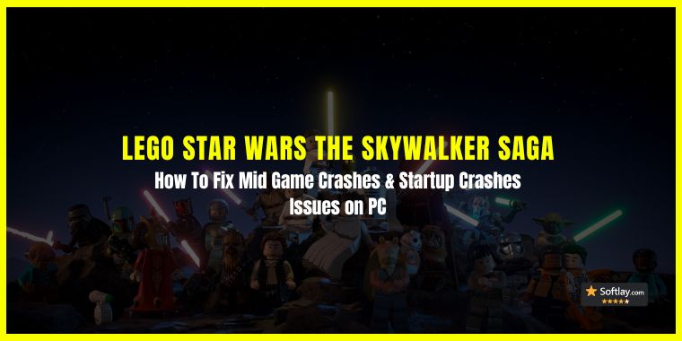 How To Fix LEGO Star Wars The Skywalker Saga Crashes on Startup PC