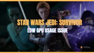 How To Fix Star Wars Jedi Survivor Low GPU Usage Issue on PC