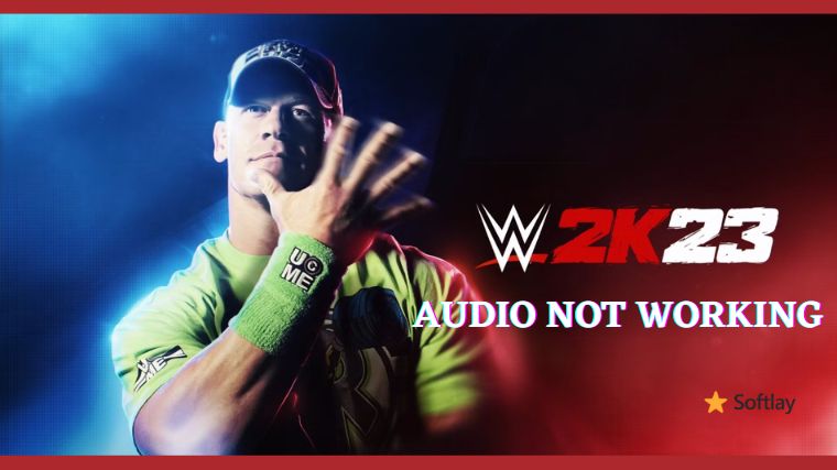 How To Fix WWE 2K23 Audio Not Working or Sound Cutting Out