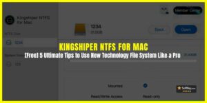 [Free] 5 Ultimate Tips to Use Kingshiper NTFS Like a Pro