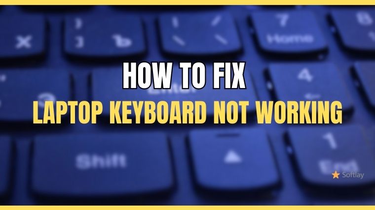 How to Fix Laptop Keyboard Not Working