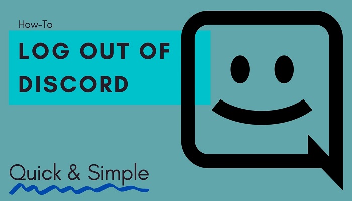 How to Log Out Of Discord? Sign Out of Discord (iPhone/Android/PC/Mac)