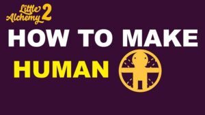How to Make Human in Little Alchemy 2?
