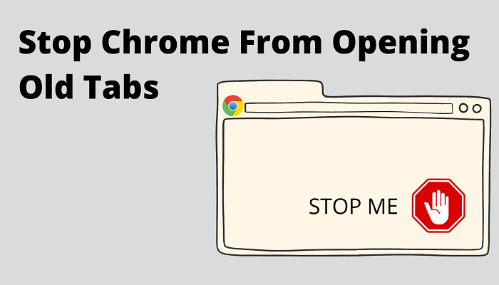 How to prevent google chrome from opening old tabs at startup