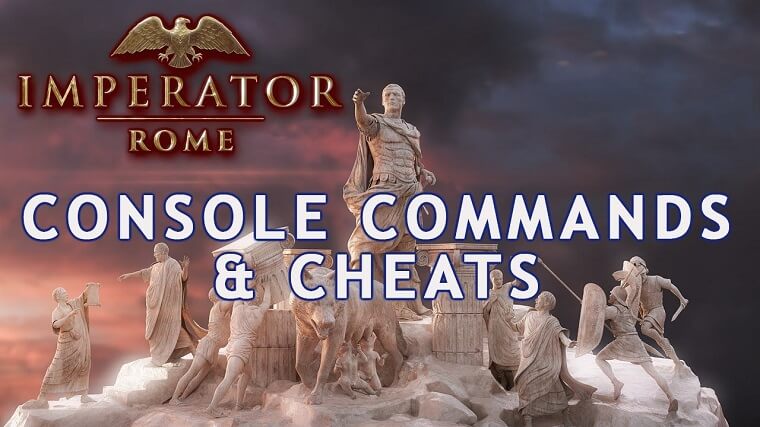 Imperator Rome: Console Commands & Cheats