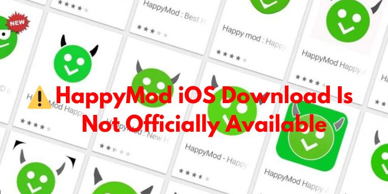 Is HappyMod iOS Version Available to Download