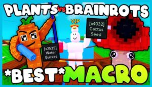 Plants vs Brainrots Macro