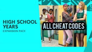 Sims 4 High School Years: All Cheat Codes