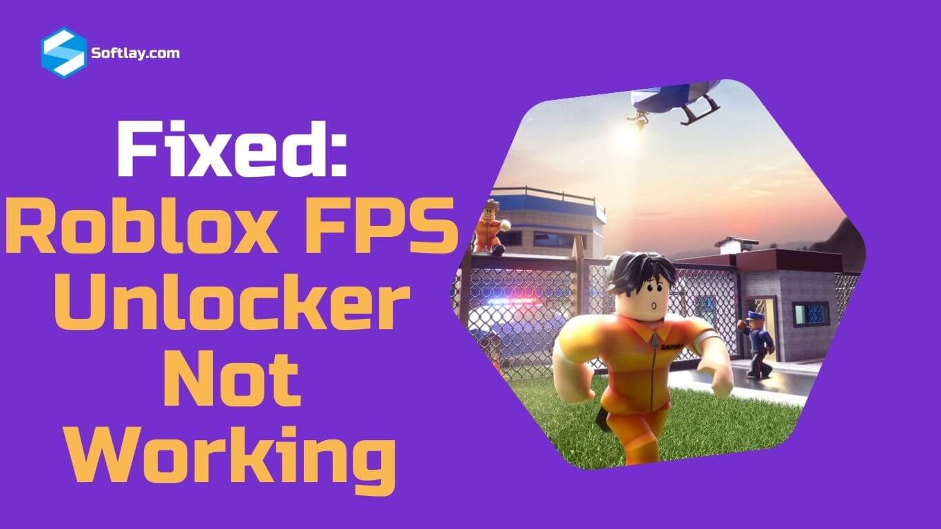 fixed Roblox FPS Unlocker Not Working