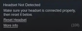 Error code 108. Steam VR Headset not detected.