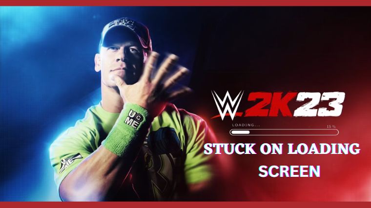 WWE 2K23 Stuck on the Loading Screen Best Ways to Fix