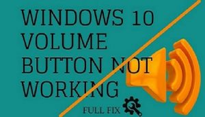 Windows 10 Volume Control Button Not Working (Workable Solutions)