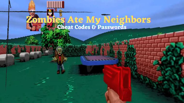 Zombies Ate My Neighbors Cheat Codes
