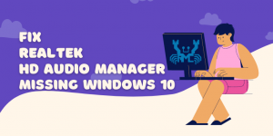 Realtek hd audio manage not working detected windows 10