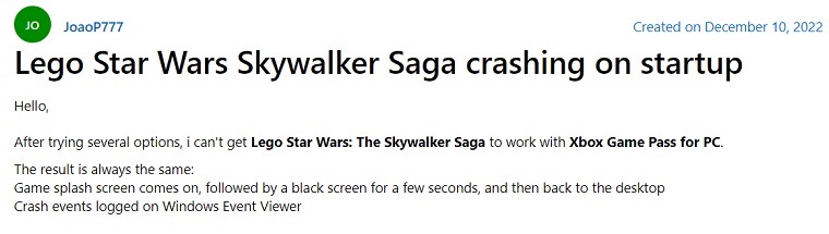 A user on Microsoft Forums reports that Lego star wars Skywalker saga is crashing on startup.